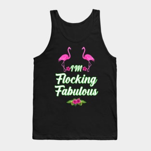 im flocking fabulous Tank Top